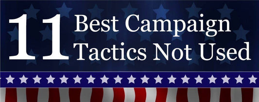 11 Best Campaign Ideas Not Used By Most Campaigns - VictoryStore.com