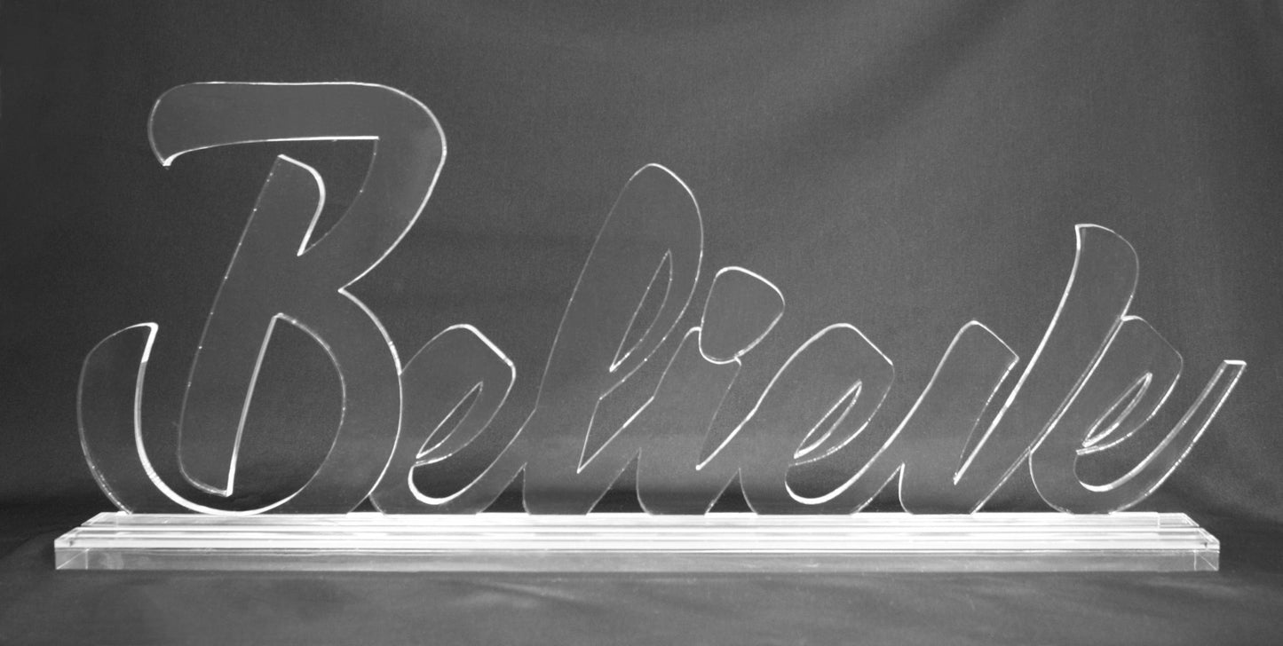 Believe with Acrylic Stand