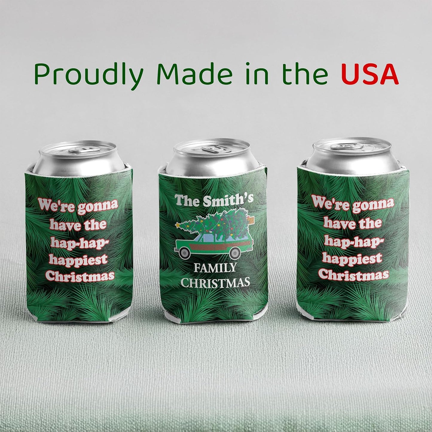 Custom Family Christmas Can Cooler - "We're gonna have the hap - hap - happiest Christmas" | Set of (12)