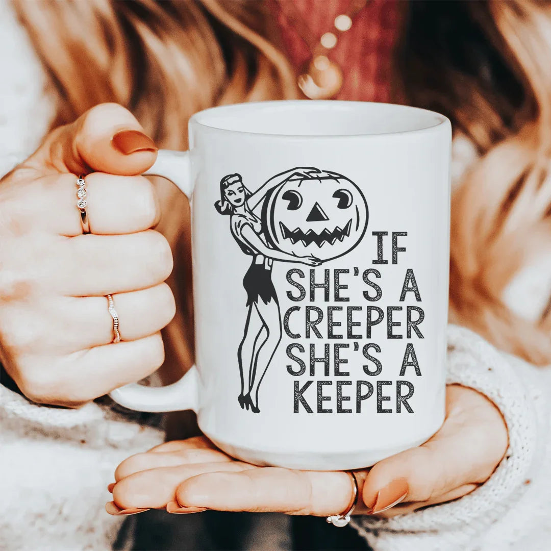 If She's A Creeper She's A Keeper Ceramic Mug 15 oz