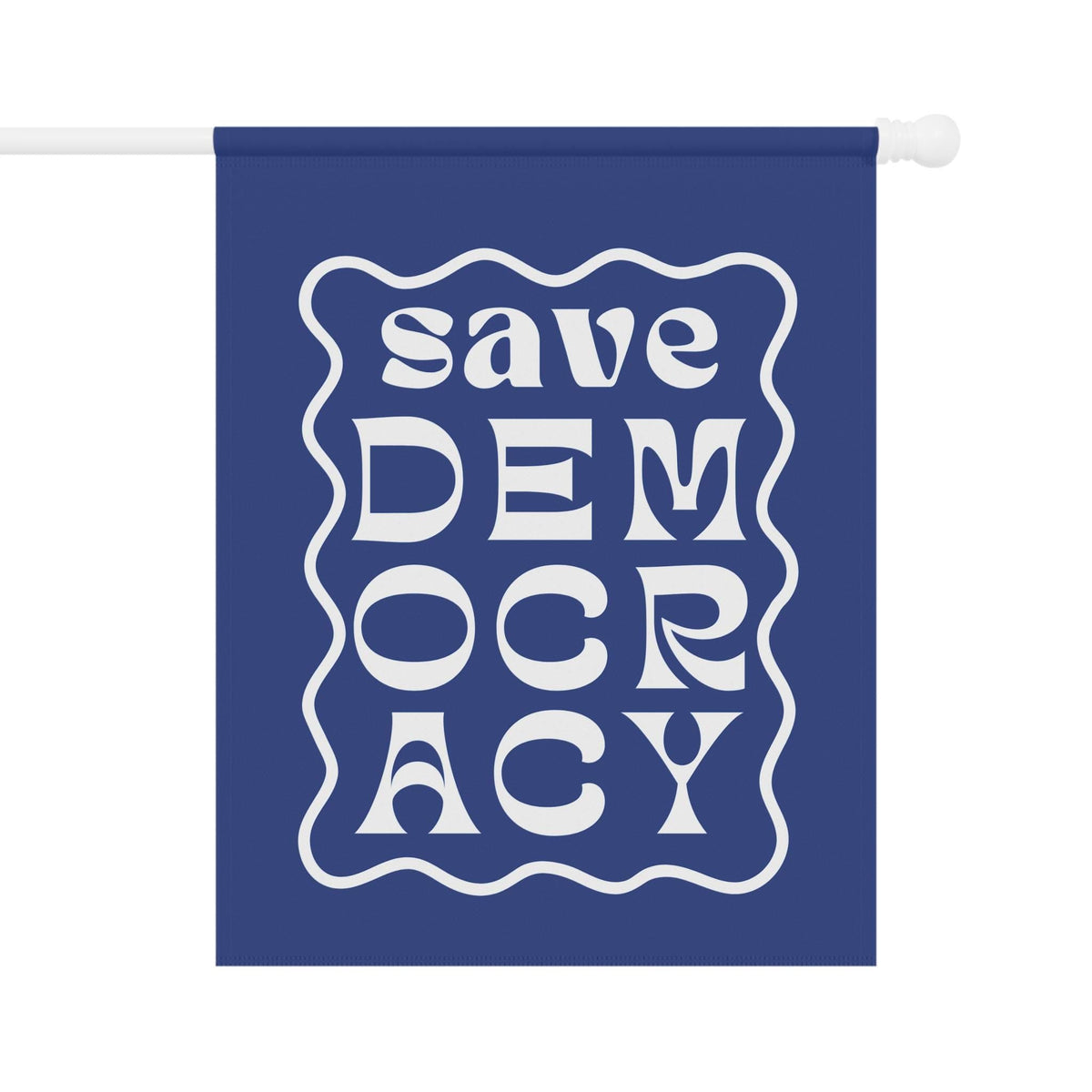Save Democracy Garden Flag