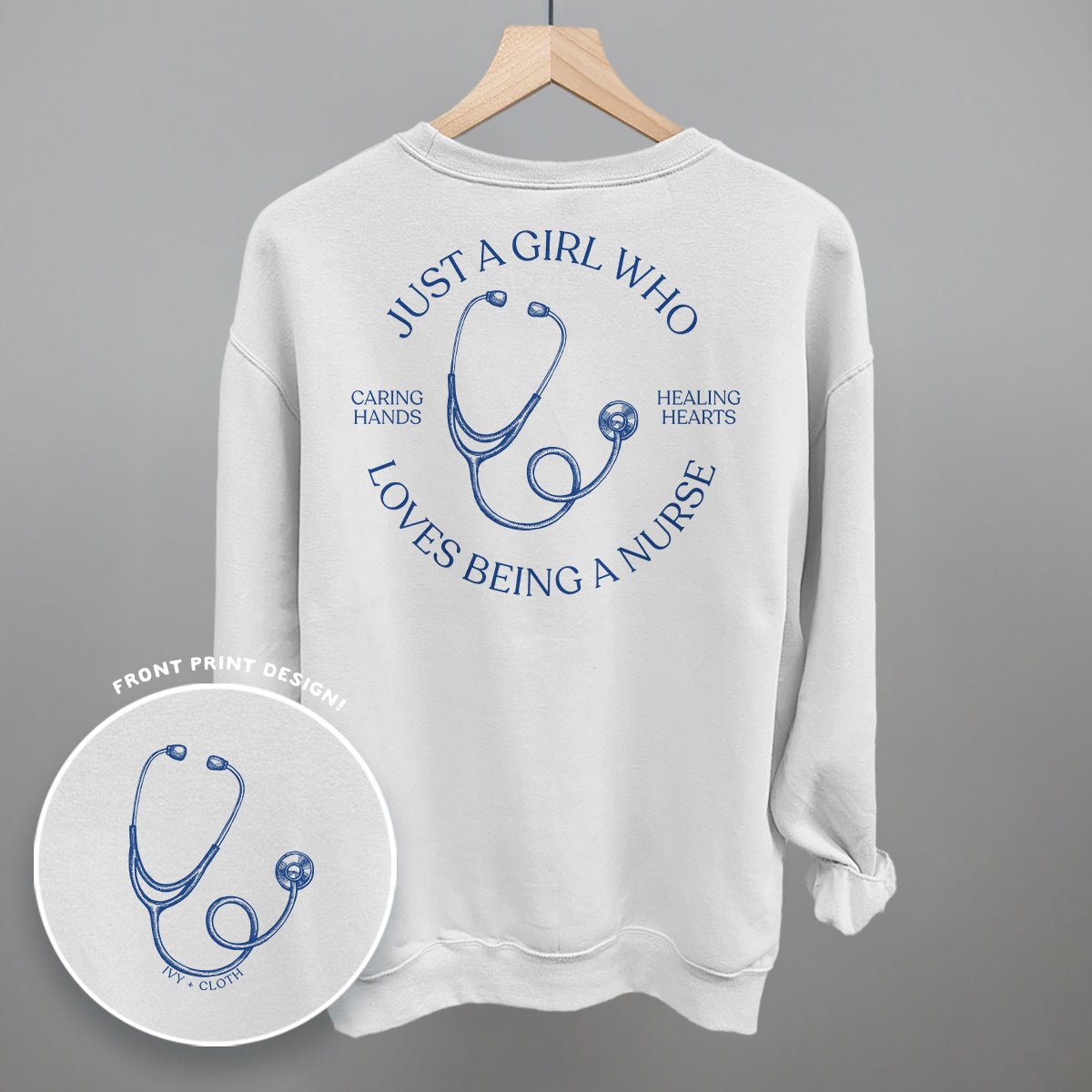 Just A Girl Who Loves Being A Nurse (Back Print) T - Shir or Sweatshirt
