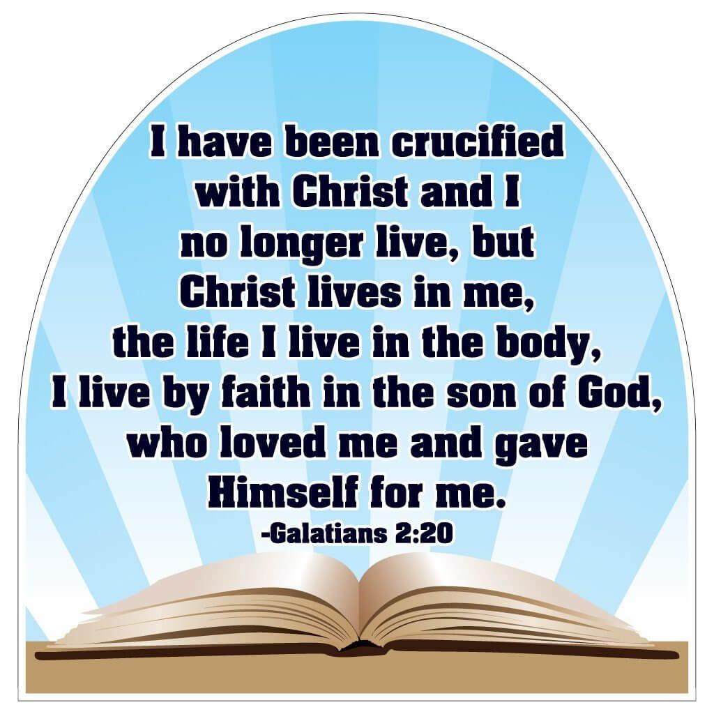 Galatians 2:20 Corrugated Plastic Shaped Yard Sign - FREE SHIPPING