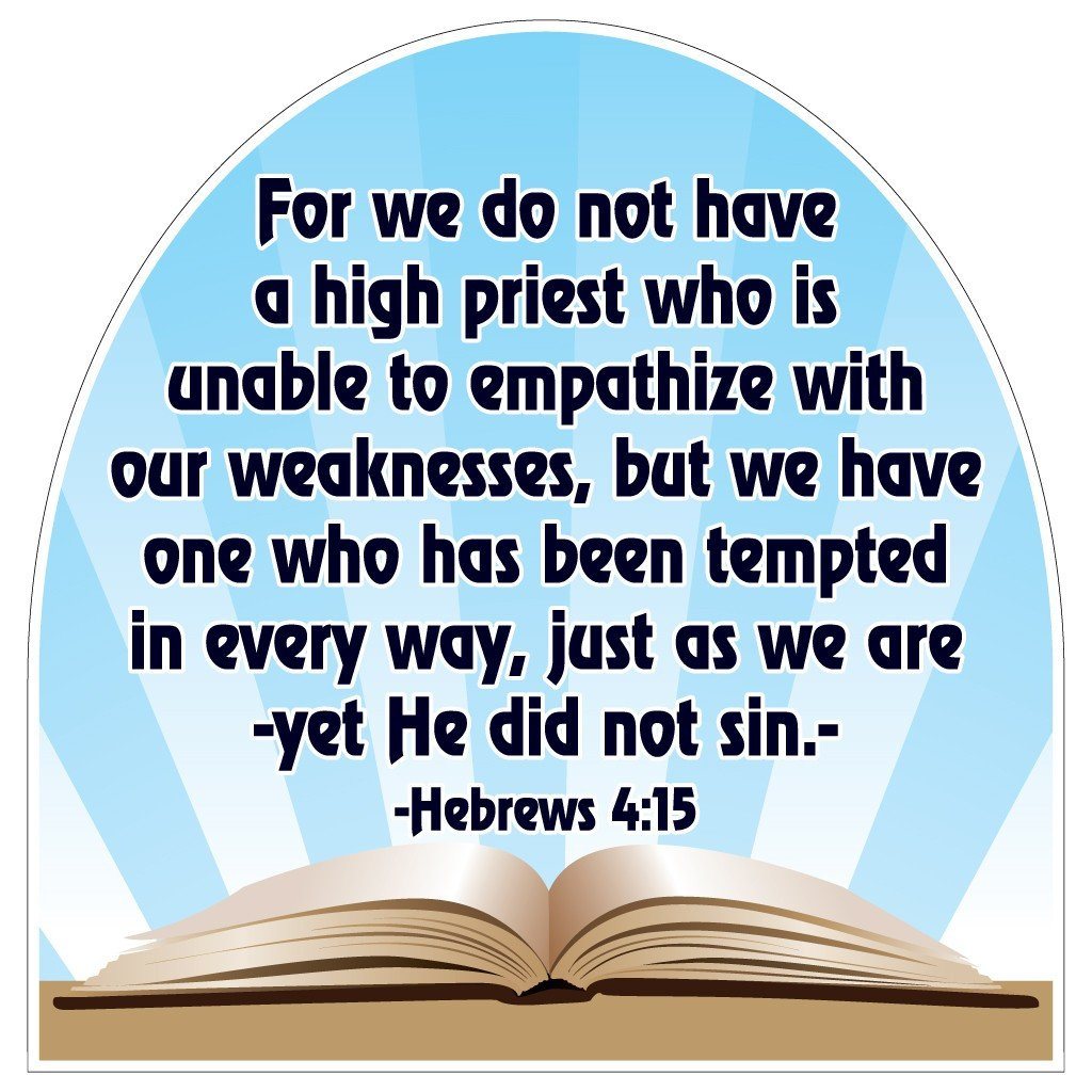 Hebrews 4:15 Corrugated Plastic Shaped Yard Sign - FREE SHIPPING