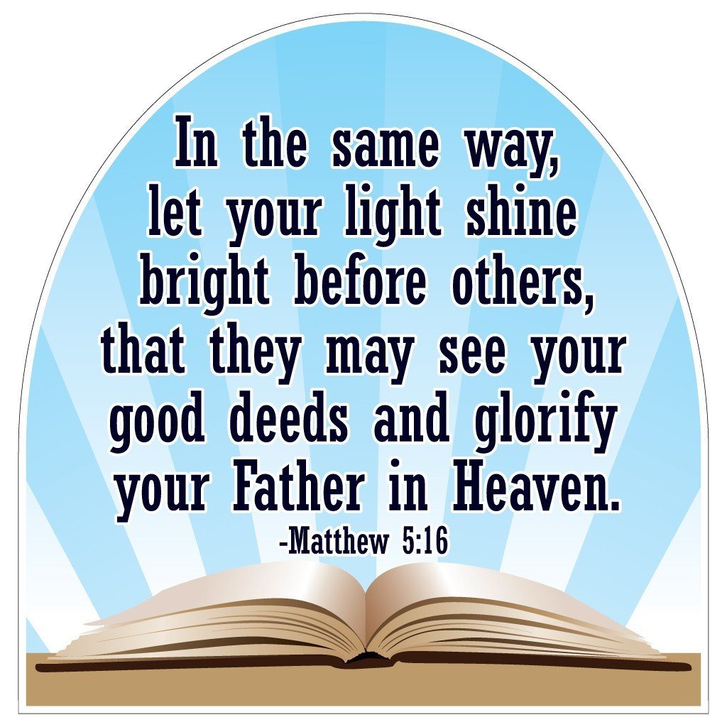 Matthew 5:16 Corrugated Plastic Shaped Yard Sign - FREE SHIPPING