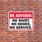 Be Advised: No Shirt, No Shoes, No Service Sign or Sticker - #4
