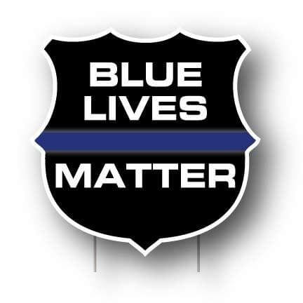 Blue Lives Matter Shield Yard Sign - FREE SHIPPING