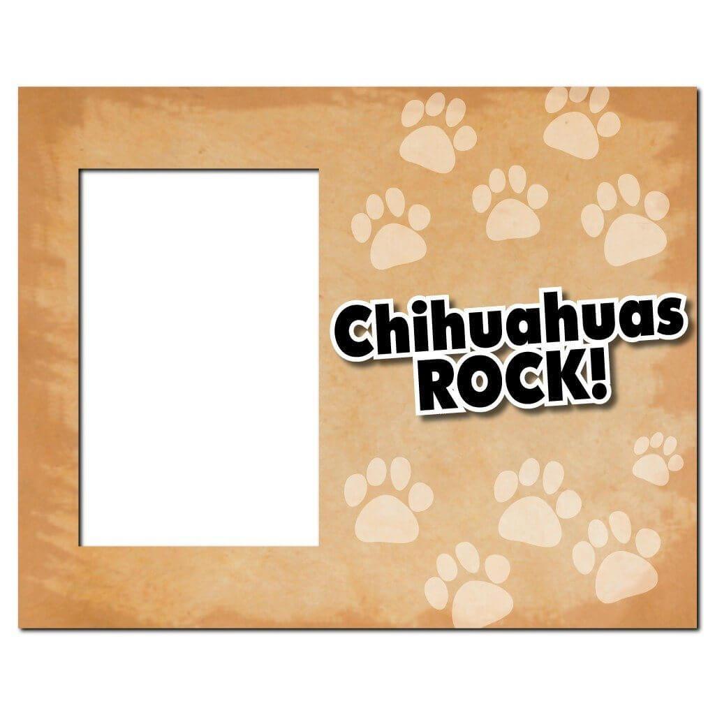 Chihuahuas Rock Dog Picture Frame - Holds 4x6 picture
