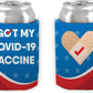I got my Covid-19 vaccine can cooler