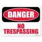 Danger No Trespassing Sign or Sticker