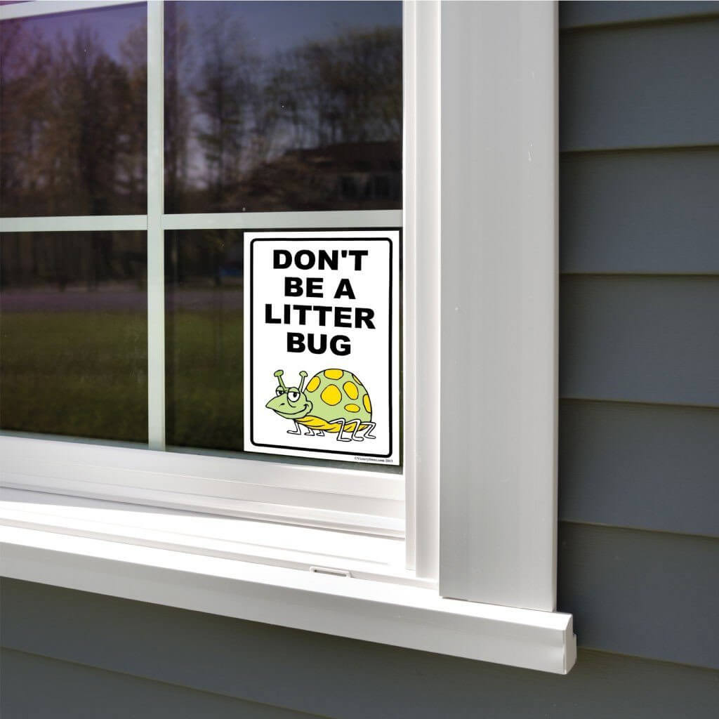 Don't Be A Litter Bug Sign or Sticker - #3