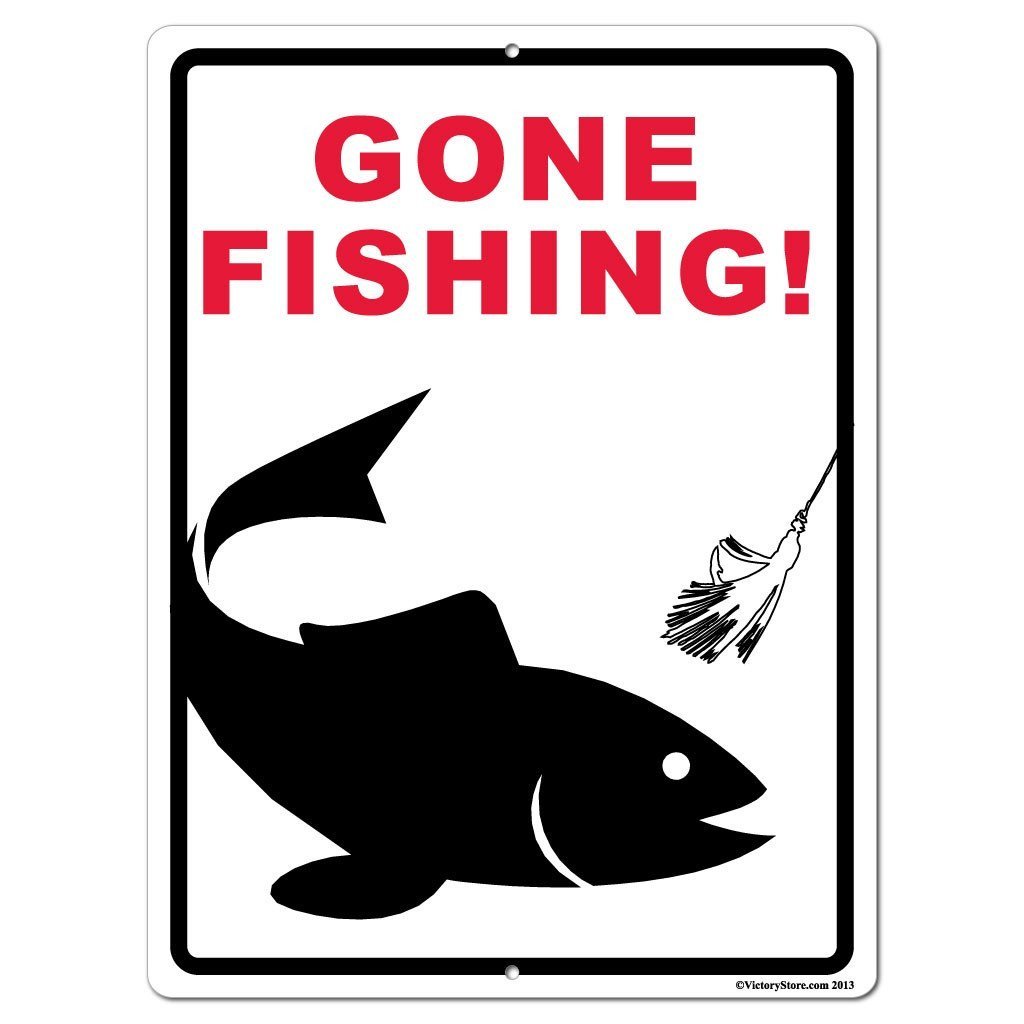 Gone Fishing Sign or Sticker - #1