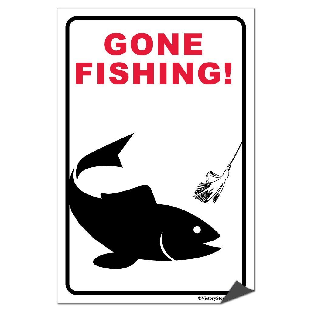 Gone Fishing Sign or Sticker - #1