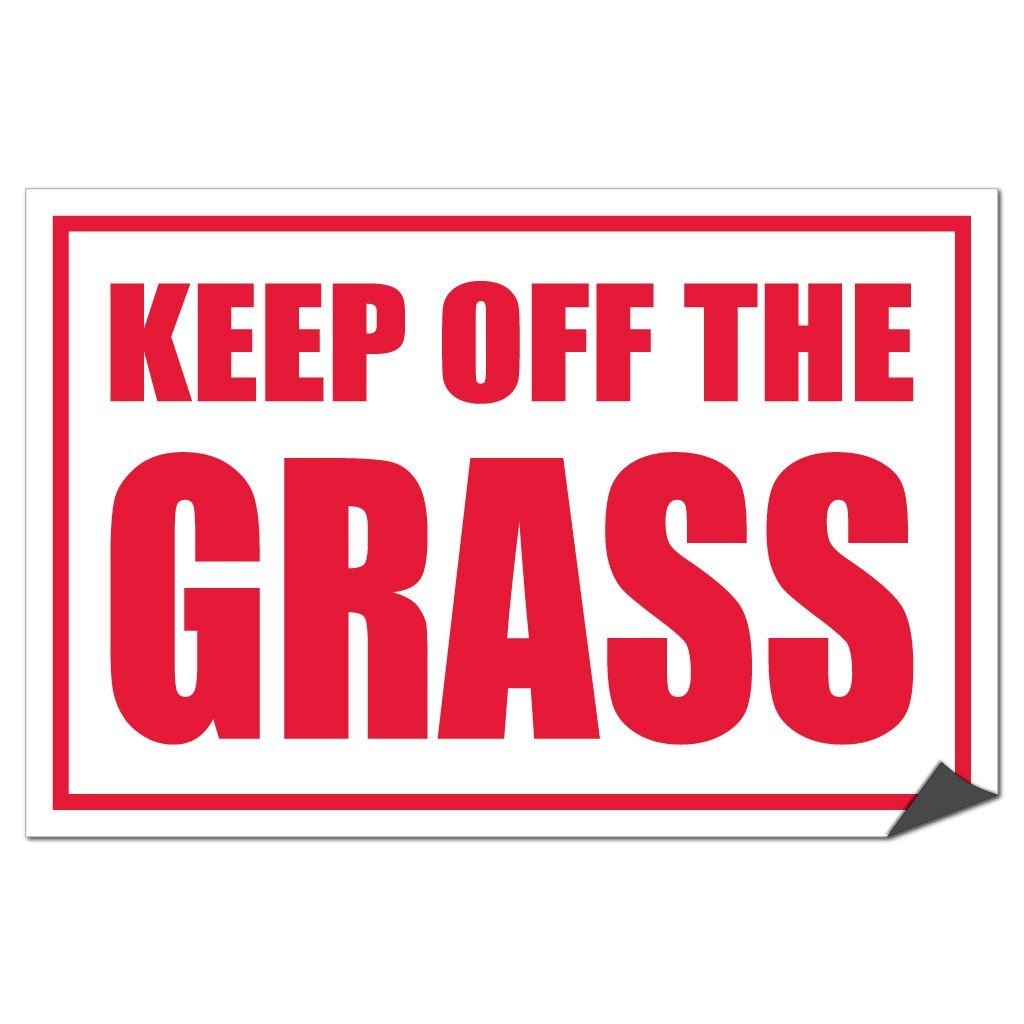 Keep Off The Grass Sign or Sticker - #6
