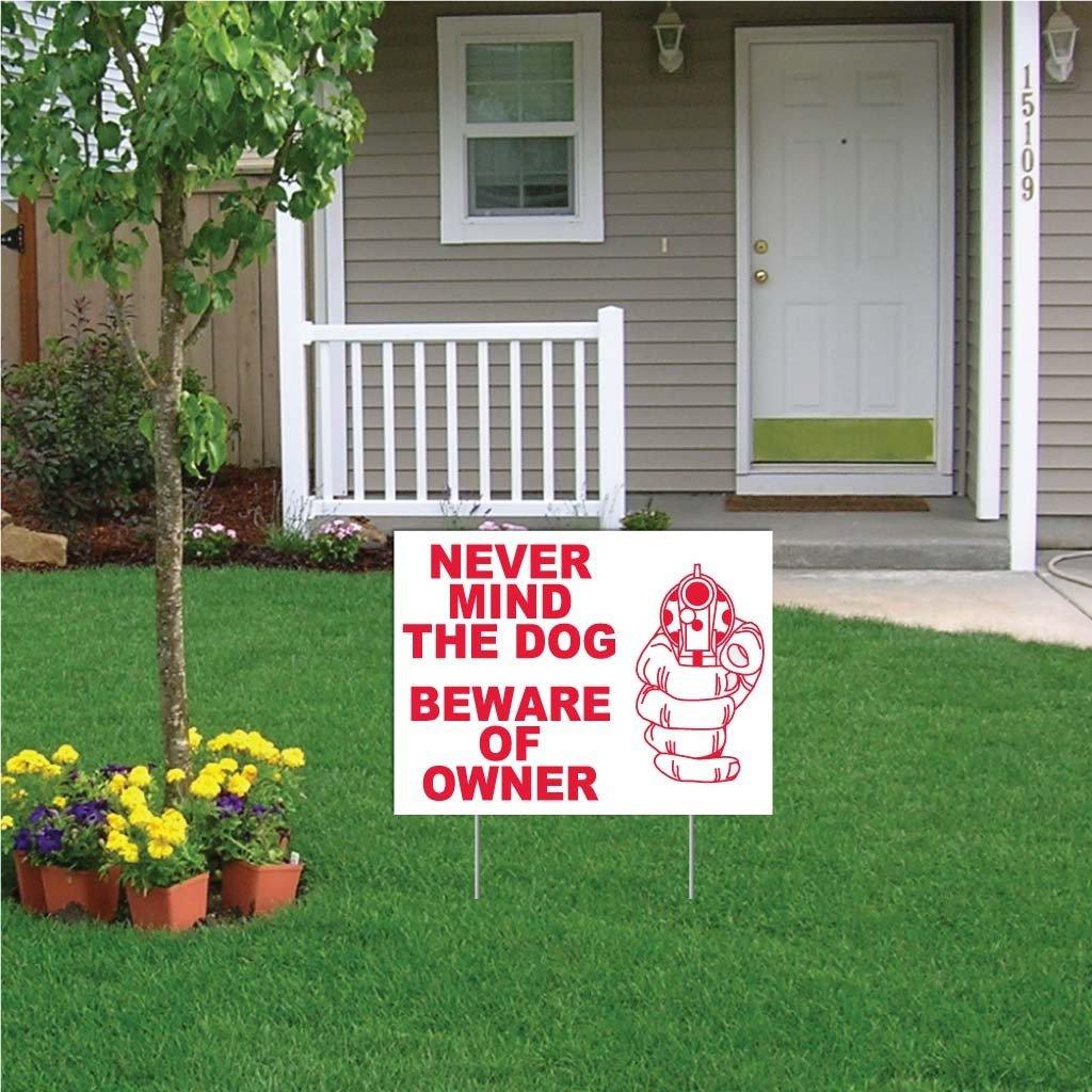 Never Mind the Dog, Beware of Owner Sign or Sticker