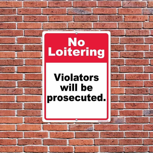 No Loitering Violators will be Prosecuted Sign or Sticker - #6