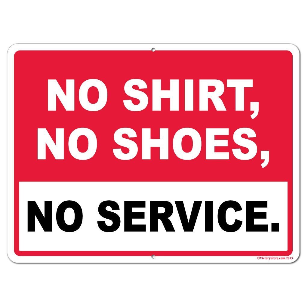 No Shirt, No Shoes, No Service Sign or Sticker - #3