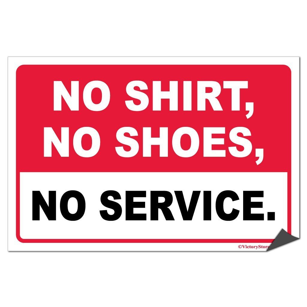 No Shirt, No Shoes, No Service Sign or Sticker - #3