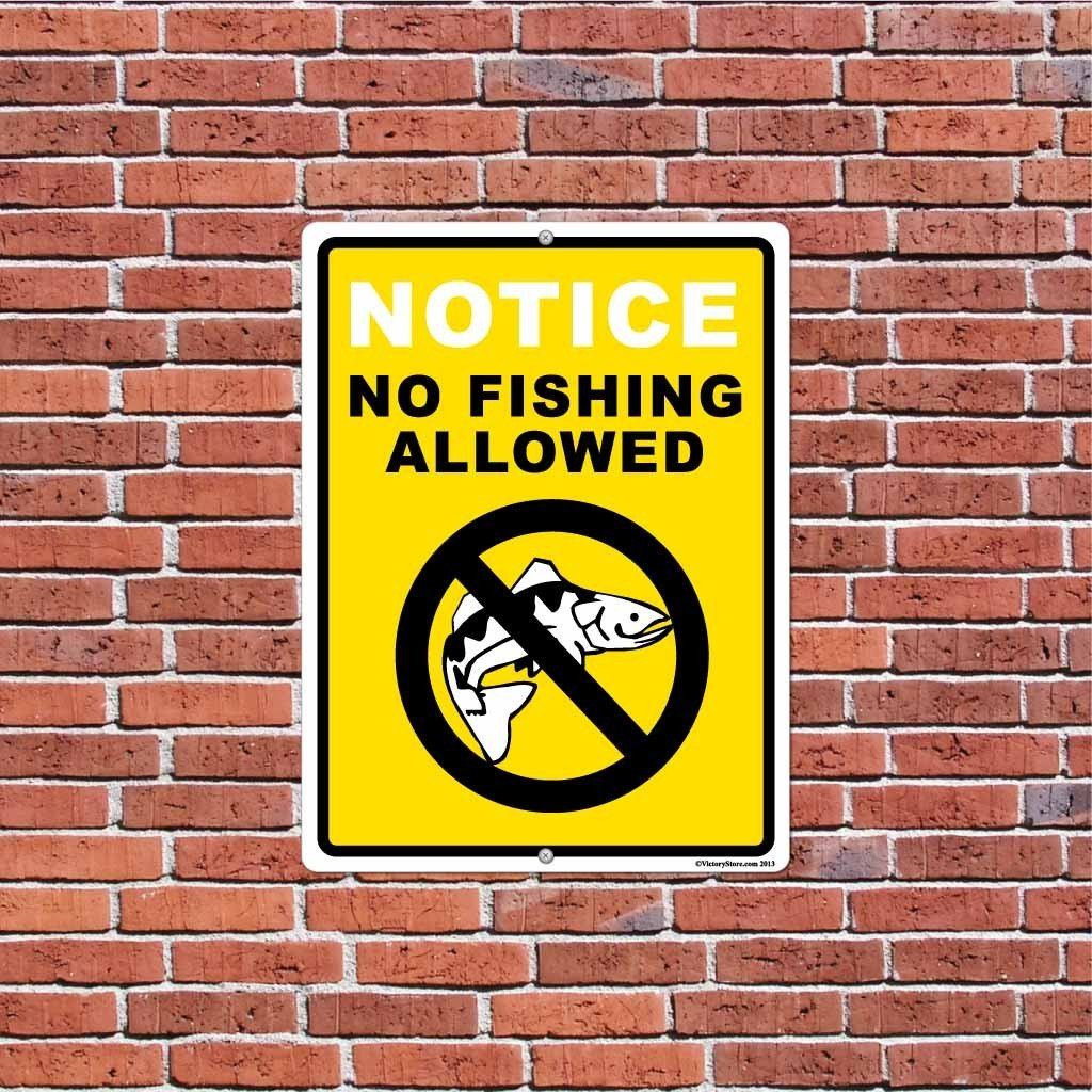Notice, No Fishing Allowed Sign or Sticker