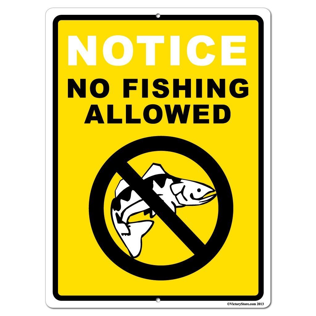 Notice No Fishing Allowed with Icon 18"x24" Aluminum Sign