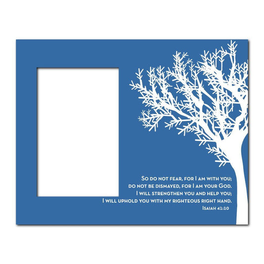 Isaiah 41:10 Decorative Picture Frame - Holds 4x6 Photo