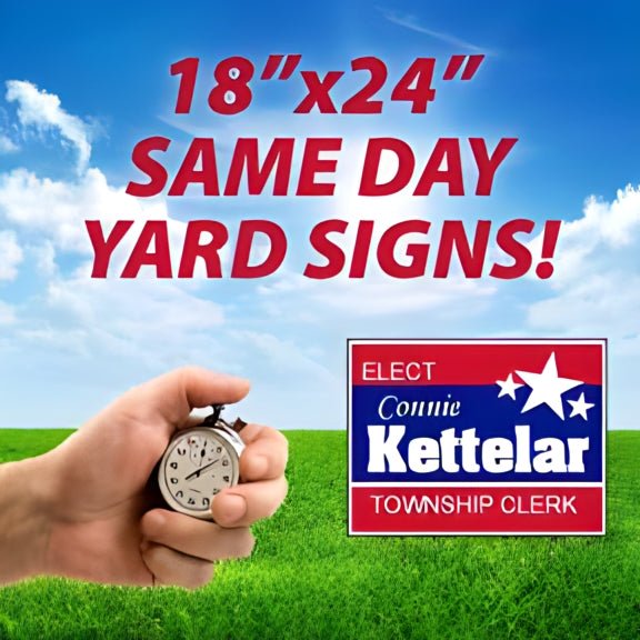 Same Day Yard Signs | 18" x 24"