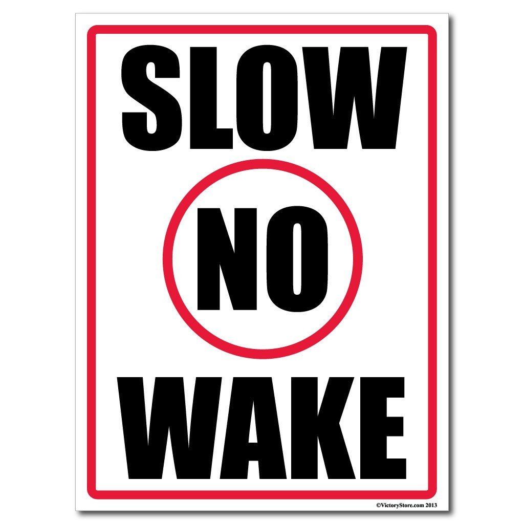 Slow No Wake Sign or Sticker - #3