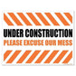 under construction please excuse mess sticker