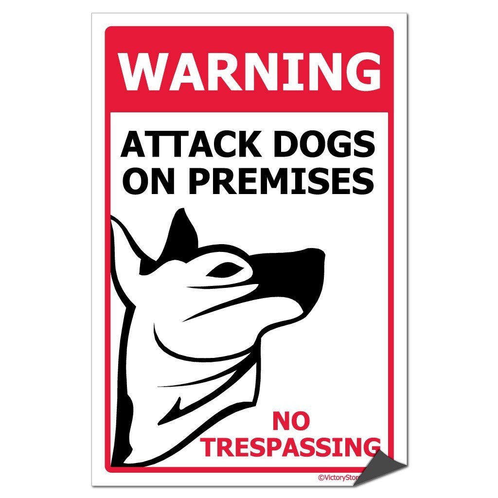 WARNING Attack Dogs On Premises Sign or Sticker - #3