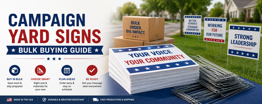 Campaign Yard Signs Bulk Buying Guide