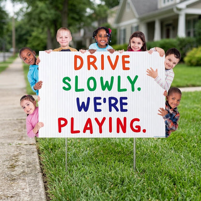 16"x23" Childcare Yard Sign, Drive Slowly We're Playing