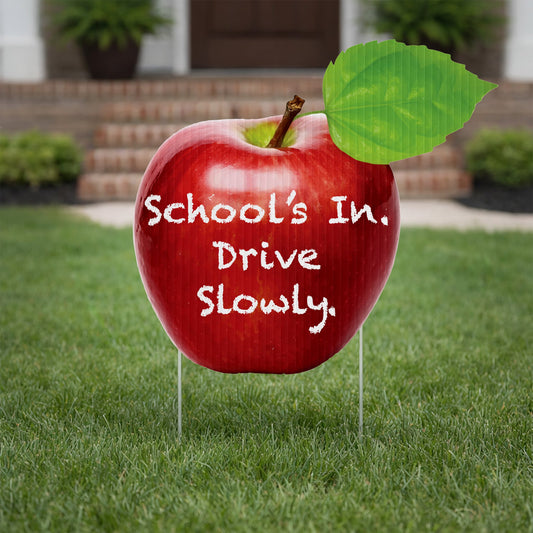 22" Apple Shaped Yard Sign - School's In Drive Slowly Sign