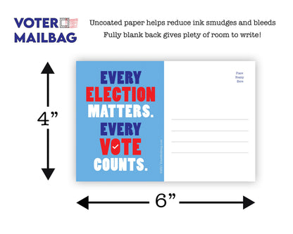 Every Election Matters – Blank 4x6 Voter Postcards | Voter Mailbag