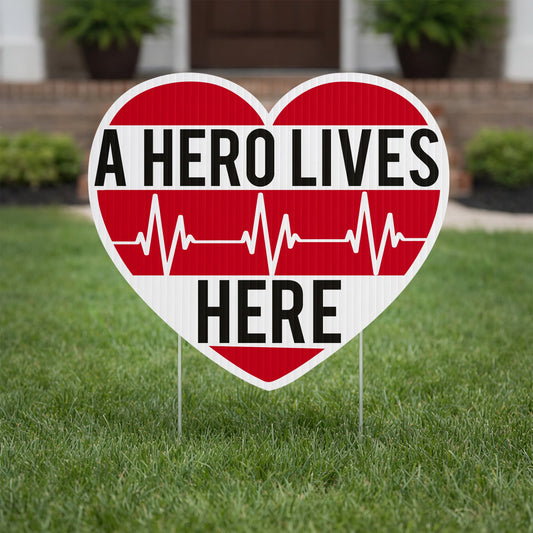 A Hero Lives Here Heart Shaped Yard Sign