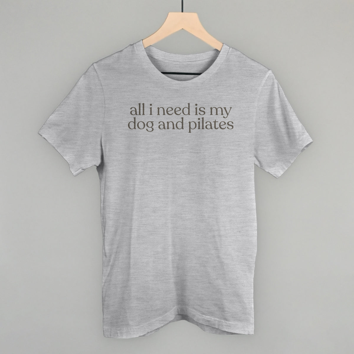 All I Need Is My Dog And Pilates Sweatshirt