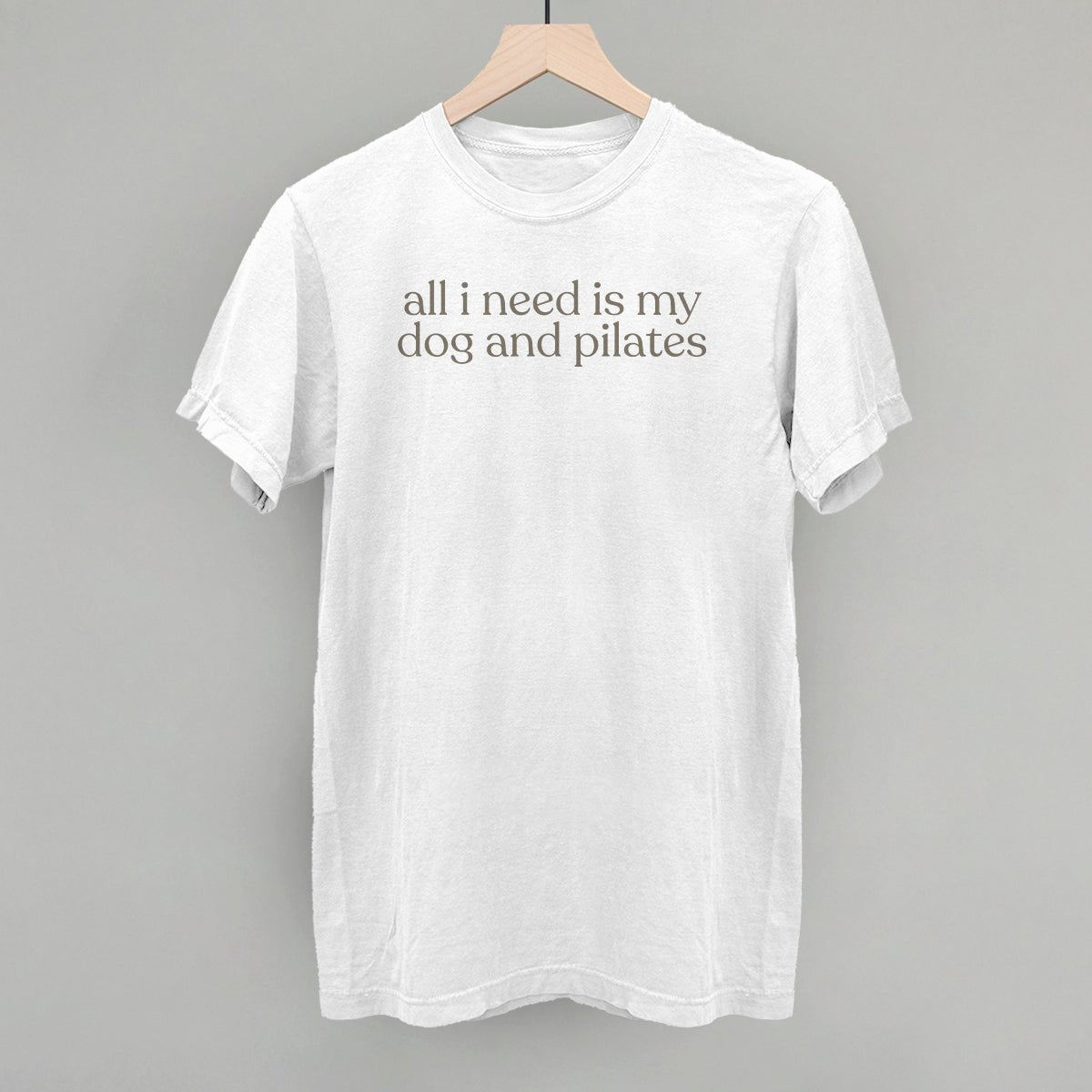 All I Need Is My Dog And Pilates Sweatshirt
