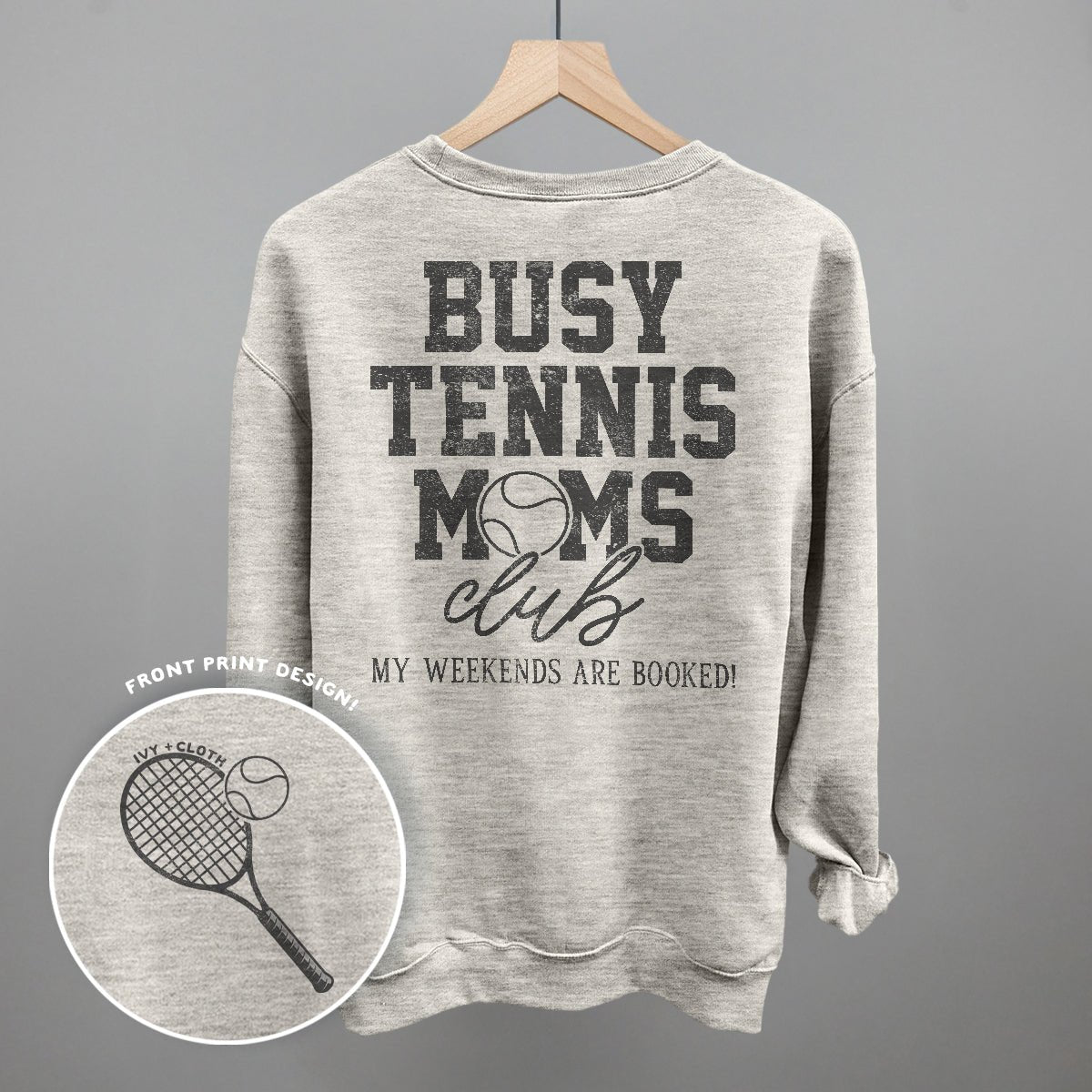 Busy Tennis Moms Club (Back Print) Sweatshirt