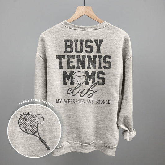 Busy Tennis Moms Club (Back Print) Sweatshirt