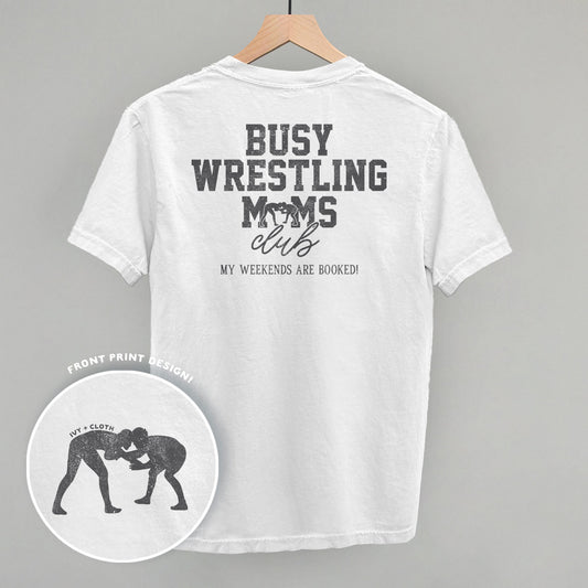 Busy Wrestling Moms Club (Back Print) T-shirt