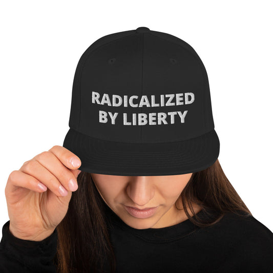 Radicalized by Liberty Snapback Hat