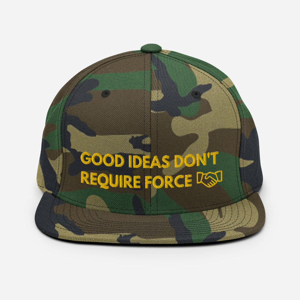 Good Ideas Don't Require Force Snapback Hat