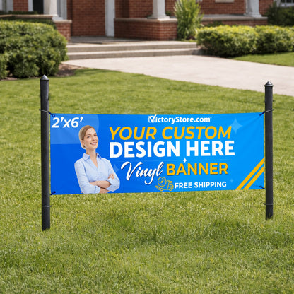 Custom 2'x6' Vinyl Banner