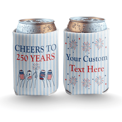 Custom Cheers to 250 Years Can Coolers, Personalized USA 250th Anniversary Drink Sleeves, 4th of July BBQ Party Favors, Made in USA