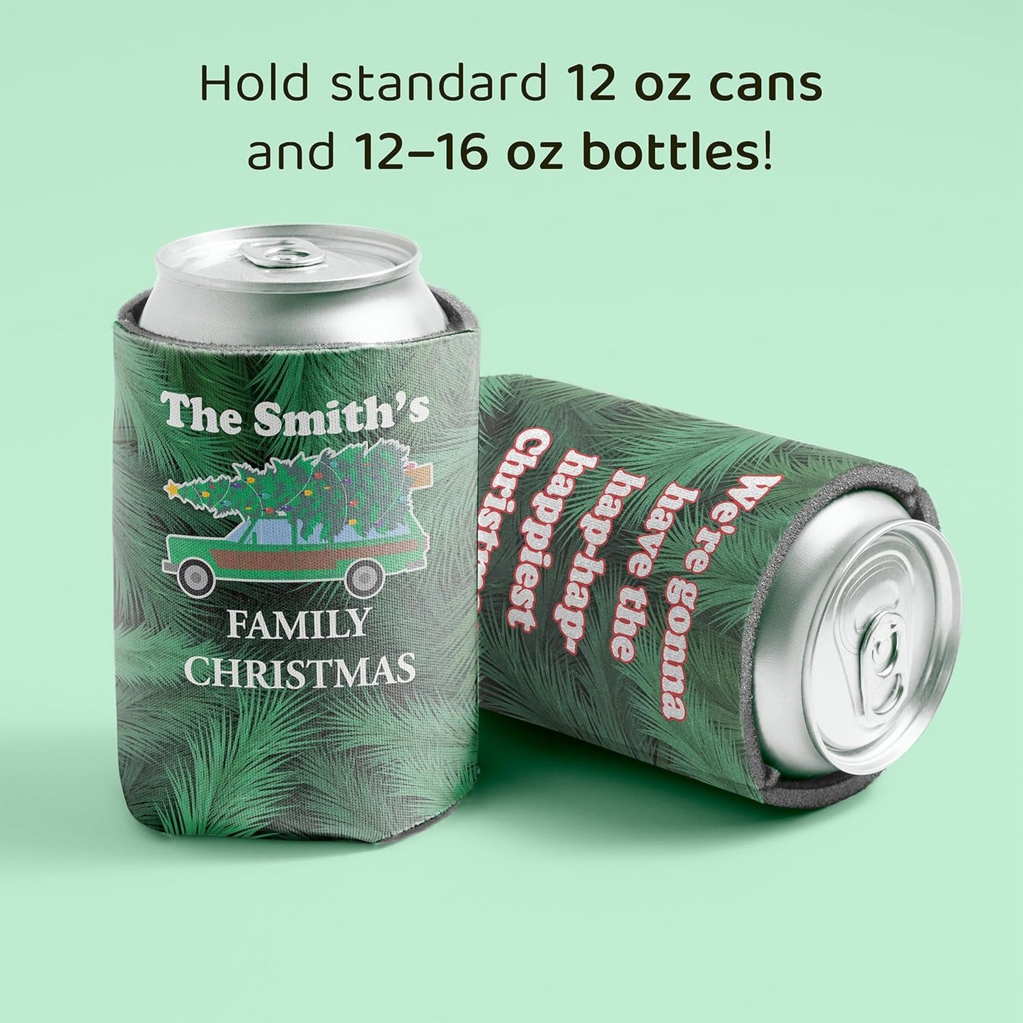 Custom Family Christmas Can Cooler - "We're gonna have the hap - hap - happiest Christmas" | Set of (12)