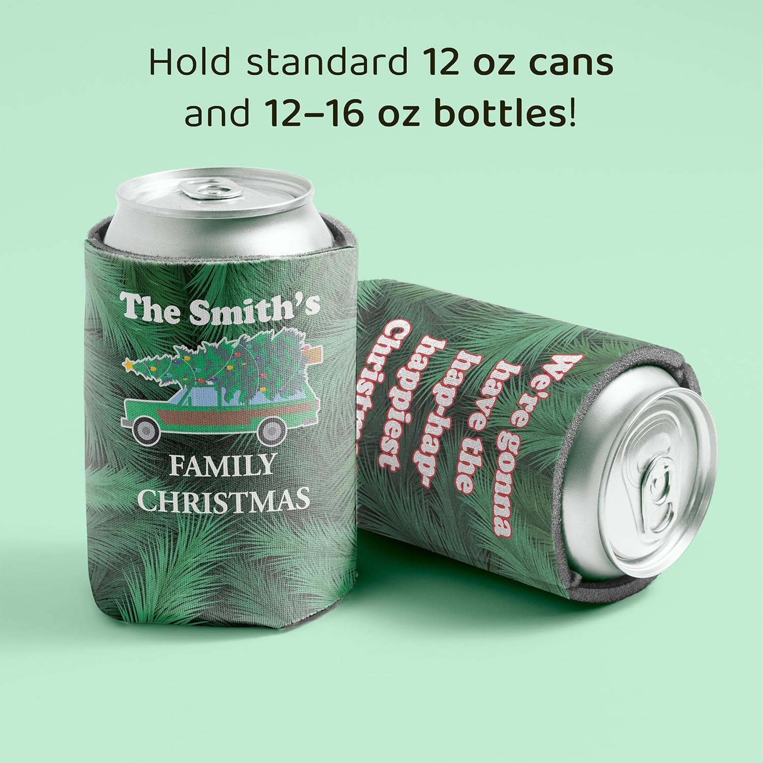 Custom Family Christmas Can Cooler - "We're gonna have the hap - hap - happiest Christmas" | Set of (12)