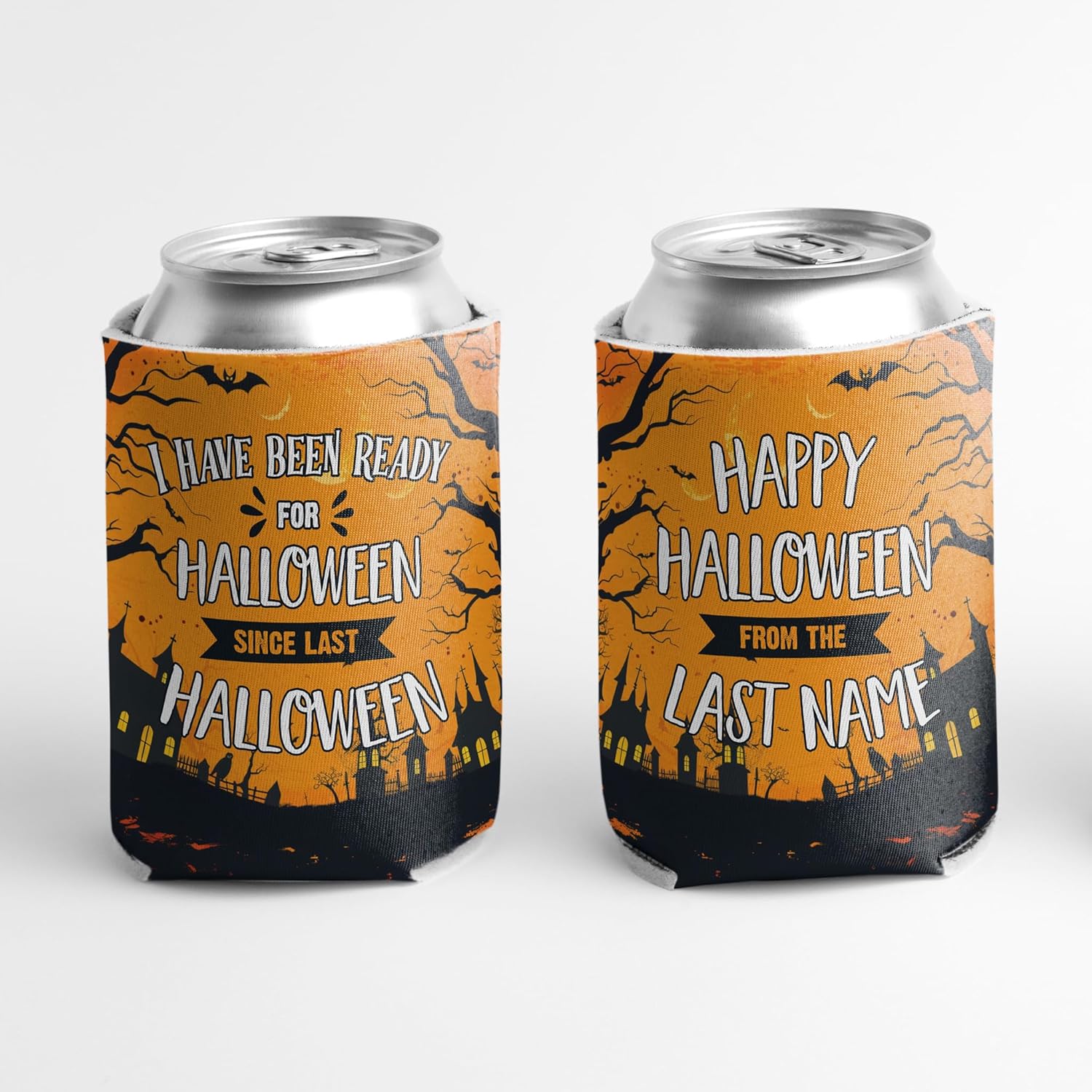 Custom Halloween Can Coolers - Set of 6 - “I Have Been Ready for Halloween Since Last Halloween”