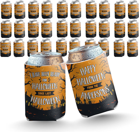 Custom Halloween Can Coolers - Set of 6 - “I Have Been Ready for Halloween Since Last Halloween”