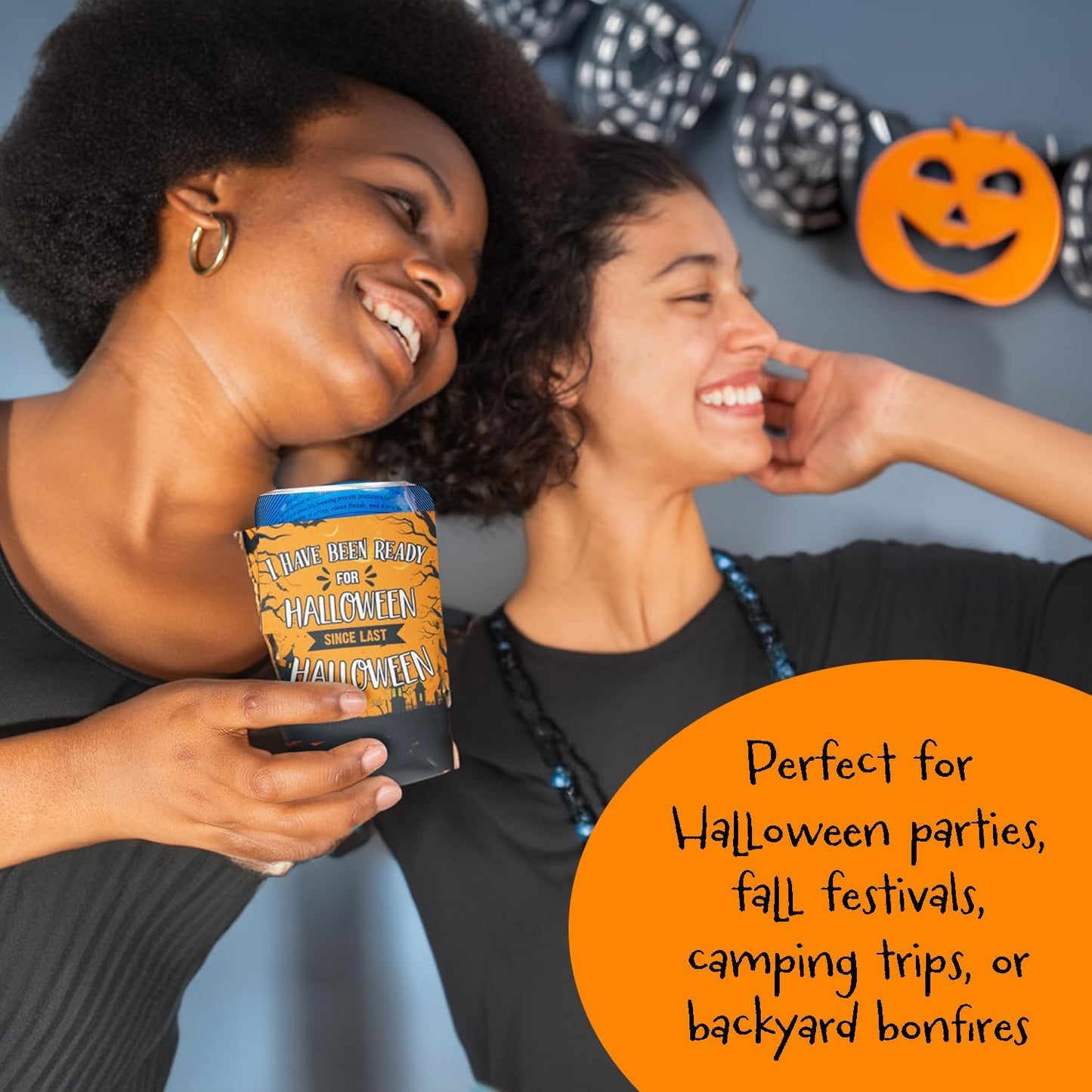 Custom Halloween Can Coolers - Set of 6 - “I Have Been Ready for Halloween Since Last Halloween”