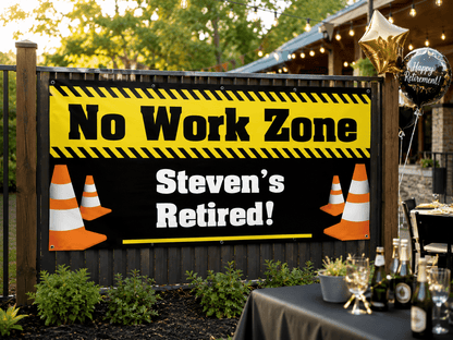 Custom No Work Zone Retirement Vinyl Banner