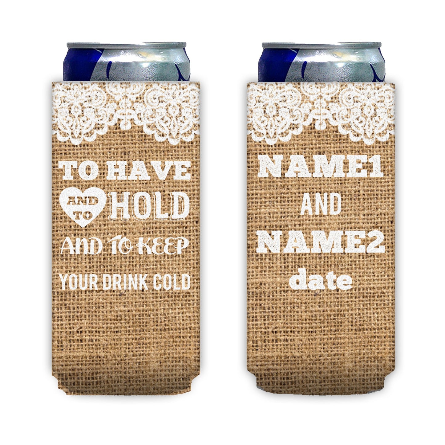 Custom Rustic Burlap To Have And To Hold Can Cooler